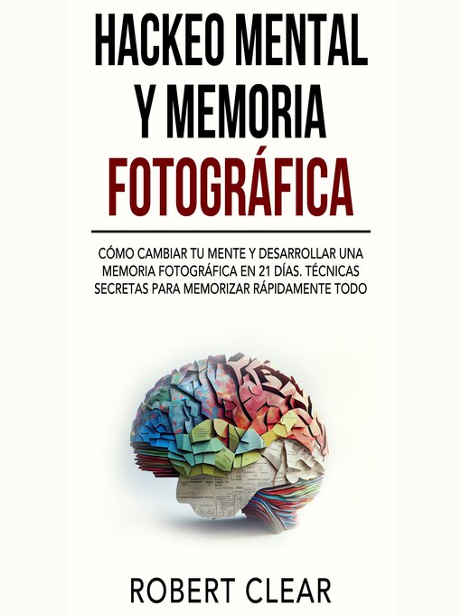 Title details for Hackeo Mental y Memoria Fotográfica by Robert Clear - Available